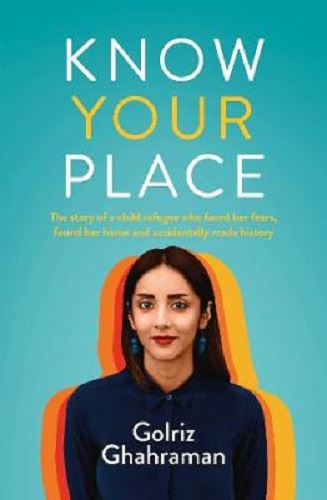 Know Your Place By Golriz Ghahraman